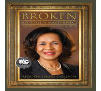 Miyoshi U Gordon Broken But Still A Masterpiece (Copertina rigida)