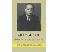 Mizoguchi: Maestro del cine japonés: Guía de visionado