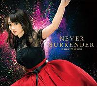MIZUKI, NANA - NEVER SURRENDER -LTD-