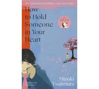 Mizuki Tsujimura How to Hold Someone in your Heart (Tascabile) Lost Soul Series