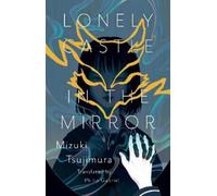 Mizuki Tsujimura Lonely Castle In The Mirror (Copertina rigida)
