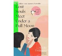 Mizuki Tsujimura Lost Souls Meet Under a Full Moon (Tascabile) Lost Soul Series