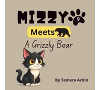 Mizzy Meets A Grizzly Bear