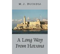 Mj Buendia A Long Way from Havana (Tascabile)