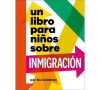 MJ Calderon Un libro para niños sobre inmigración (Copertina rigida) Kids Book
