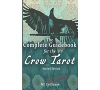 Mj Cullinane The Complete Guidebook for the Crow Tarot (Tascabile)