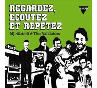 MJ Hibbett & the Validators - Regardez, Ecoutez et Repetez