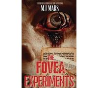 MJ Mars Wicked House Publishing The Fovea Experiments: A Novel (Tascabile)