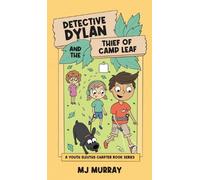 Mj Murray Detective Dylan and the Thief of Camp Leaf (Copertina rigida)