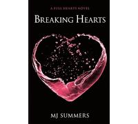 MJ Summers Breaking Hearts (Tascabile) Full Hearts
