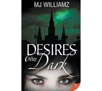 Mj Williamz Desires After Dark (Tascabile)