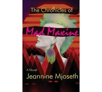 Mjoseth Chronicles of Mad Maxine (Tascabile)