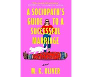 Mk Oliver A Sociopath's Guide to a Successful Marriage (Copertina rigida)