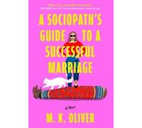 Mk Oliver Oliver A Sociopath's Guide to a Successful Marria (Copertina rigida)