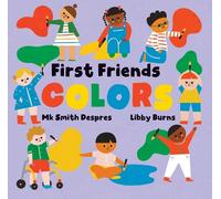 Mk Smith Despres First Friends: Colors (Libro di cartone) First Friends