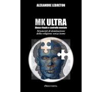 MK Ultra - Abuso rituale e controllo mentale: Strumenti di dominazione della rel