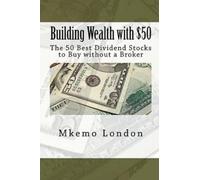 Mkemo London Building Wealth with $50 (Tascabile)