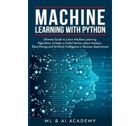 ML and Ai Academy Machine Learning with Python (Tascabile)