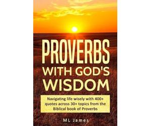 ML James Proverbs with God's Wisdom (Tascabile) Divine Wisdom