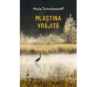 Mlastina vrajita - Maria Turtschaninoff