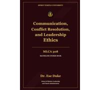 MLCA 308 - Communication, Conflict Resolution, and Leadership Ethics