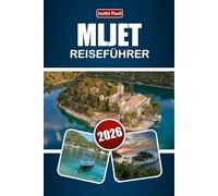MLJET REISEFÜHRER 2026: Entdecken Sie Kroatiens Inseln durch Strände, Nationalparks, lokale Wanderwege und Outdoor-Abenteuer