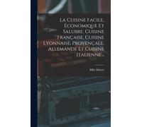 Mlle Sillette La cuisine facile, économique et salubre. Cuisi (Copertina rigida)