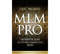 MLM Pro: 7 Schritte zum Network Marketing Profi: (Überarbeitete und remasterte Version von GoPro)