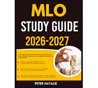MLO STUDY GUIDE 2026-2027: A Complete Success Blueprint With 9 Full Length Practice Question Exams, Detailed Answer Keys, And Insightful Explanation For Every Question