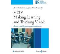 MLTV: Making Learning and Thinking Visible. Rendere visibili pensiero e apprendimento