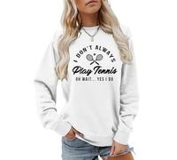 MLZHAN I Don't Always Play Tennis Felpa da donna Oh Wait Yes I Do Tops Divertente Detto Tennis Amante Camicie Pullover Cappotto, bianco, XL