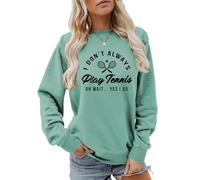 MLZHAN I Don't Always Play Tennis Felpa da donna Oh Wait Yes I Do Tops Divertente Detto Tennis Amante Camicie Pullover Cappotto, Verde chiaro, XXL