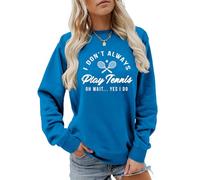 MLZHAN I Don't Always Play Tennis Felpa da donna Oh Wait Yes I Do Tops Divertente Detto Tennis Amante Camicie Pullover Cappotto, Blu 3, XL