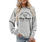 MLZHAN I Don't Always Play Tennis Felpa da donna Oh Wait Yes I Do Tops Divertente Detto Tennis Amante Camicie Pullover Cappotto, Grigio, XXL