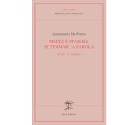 Mmiez'e pparole se fermàie 'a parola (Si vuo' ‘o ciardino)