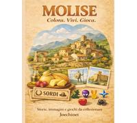 MMolise: Colora, Vivi, Gioca: Libro da colorare e da vivere: racconti, illustrazioni e gioco da tavolo fai-da-te ispirato al Molise