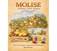 MMolise: Colora, Vivi, Gioca: Libro da colorare e da vivere: racconti, illustrazioni e gioco da tavolo fai-da-te ispirato al Molise