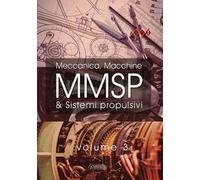 MMSP. Meccanica, Macchine & Sistemi Propulsivi. Vol. 3