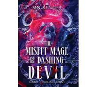 Mn Bennet The Misfit Mage and His Dashing Devil (Copertina rigida)