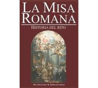 Mn Francesc M Espinar Comas La Misa Romana (Tascabile)