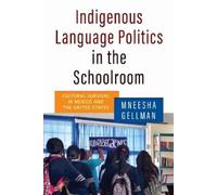 Mneesha Gellman Indigenous Language Politics in the Schoolroo (Copertina rigida)