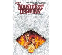 Mnemophobia e cronophobia. Manifest Destiny (Vol. 5)