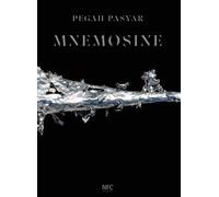 Mnemosine. Pegah Pasyar. Ediz. italiana e inglese