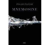 Mnemosine. Pegah Pasyar - [NFC Edizioni]