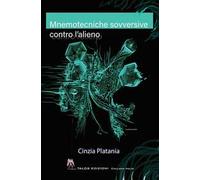 Mnemotecniche sovversive contro l’alieno