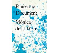 Mnica de la Torre Pause the Document (Tascabile)