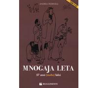 Mnogaja Leta. 57 anni (molto) felici. Con 2 CD-Audio - Pedrinelli Andrea