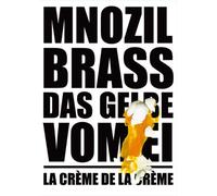 Mnozil Brass - Das Gelbe vom Ei/La Creme de la Creme
