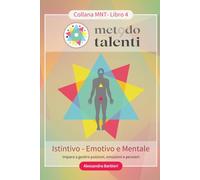 MNT 4 ISTINTIVO - EMOTIVO E MENTALE: Impara a gestire pulsioni, emozioni e pensieri