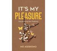 Mo Asebiomo It's My Pleasure (Tascabile)